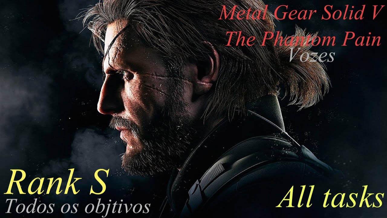 MGS5 The Phantom Pain - Episodio 20: Vozes(S-Rank/Todos os Objetivos)
