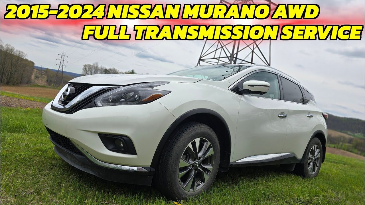 2015 2024 Nissan Murano CVT Transmission FULL Service