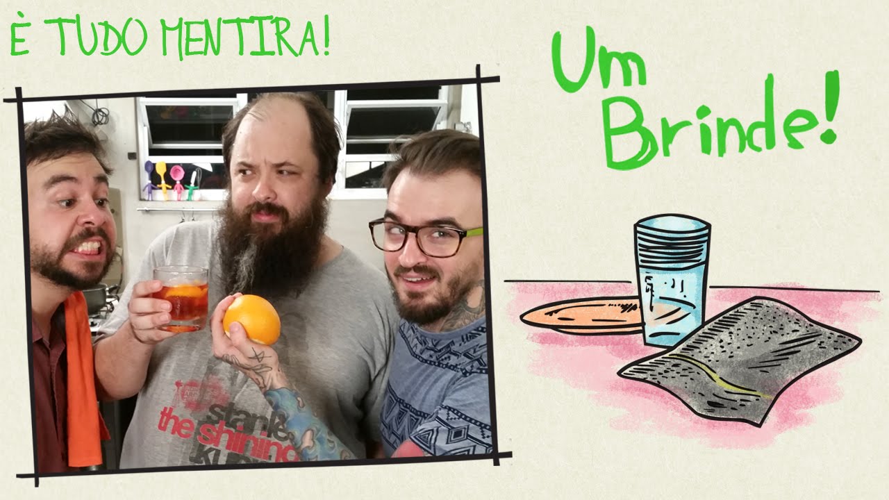 Um Brinde #45 - Tudo Não Passa de Uma Mentira