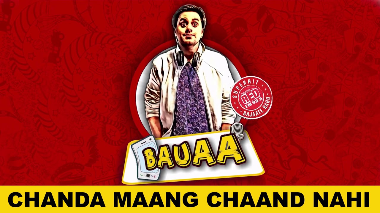 Chanda Maang Chaand Nahi | Bauaa | Red FM Bauaa