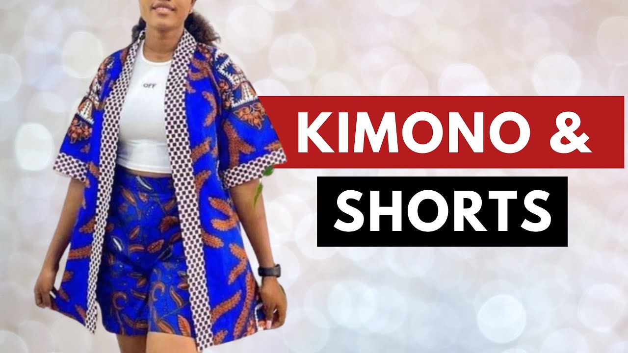 KIMONO & SHORTS | Cutting & Stitching | How to Cut & Sew a Kimono & Shorts | Ankara Two Piece Silem