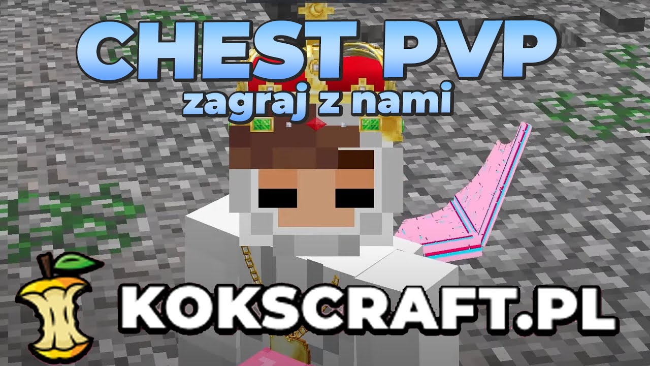 JAK GRAĆ NA CHEST PVP  NA KOKSCRAFT.PL