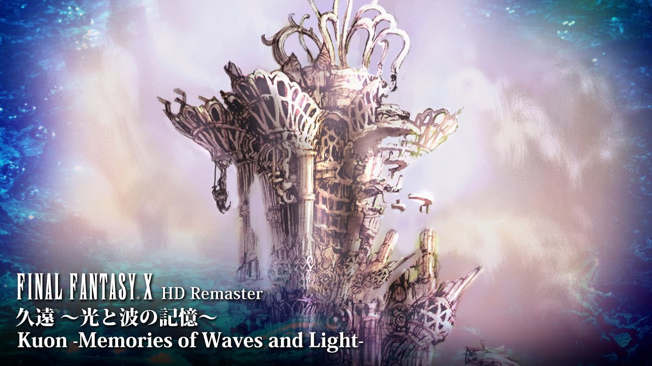 [Video Soundtrack] Kuon -Memories of Waves and Light- [FINAL FANTASY X HD Remaster]