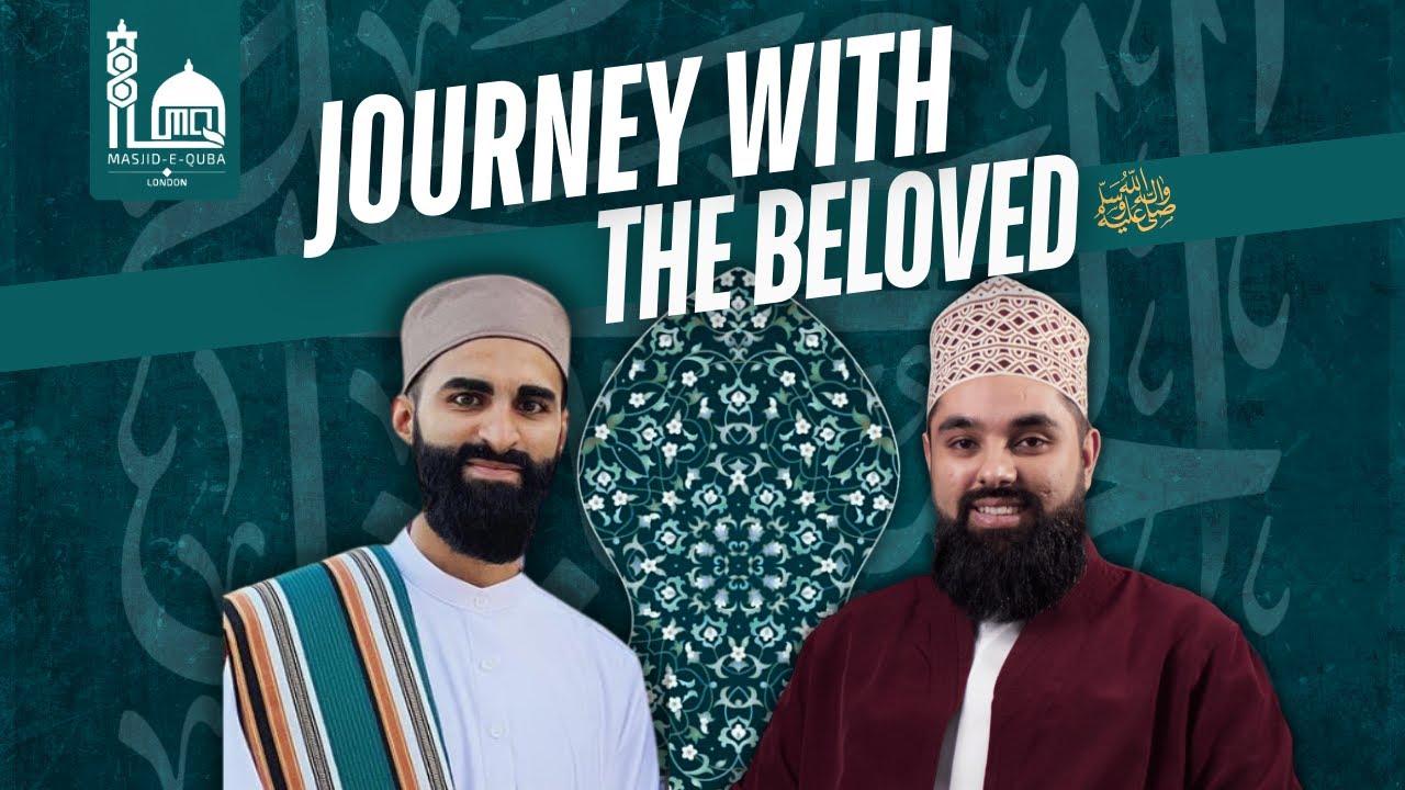 Journey with The Beloved ﷺ | Mawlid 1447 AH