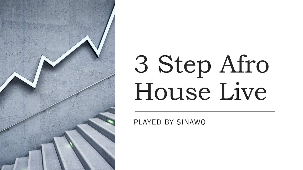 3 Step Afro House Live | Played by Sinawo