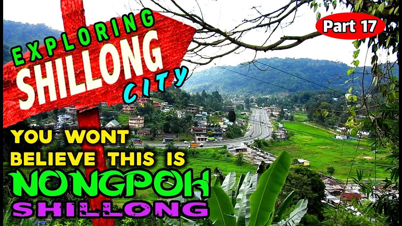 NONGPOH VIEWPOINT and Glimpses of the town | EXPLORING SHILLONG Meghalaya | Marngar | teer shillong