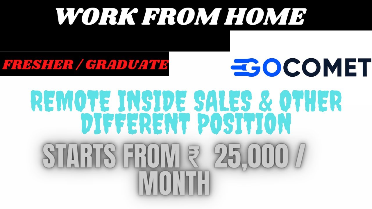 GOCOMET WORK FROM HOME. REMOTE INSIDE SALES & OTHER POSITIONS.FRESHER ARE ELIGIBLE 🥰😍.