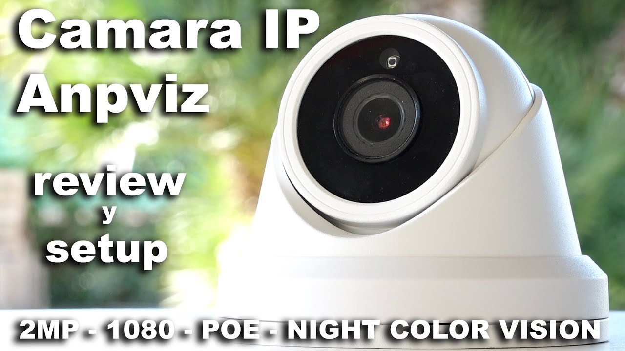 Cámara Ip Anpviz 2MP 1080p | Cómo configurar cámara ip | Cámaras de vigilancia exterior POE