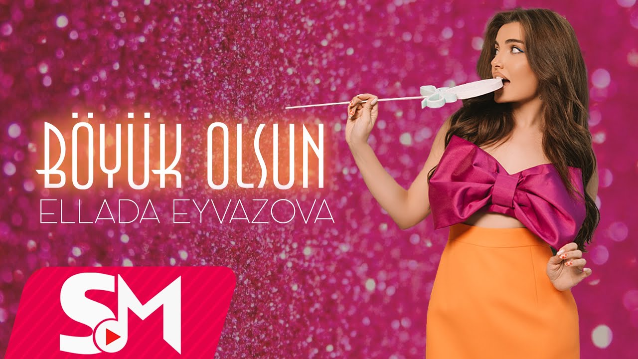 Ellada Eyvazova - B&ouml;y&uuml;k Olsun 2024 (Official Video Music 4K)