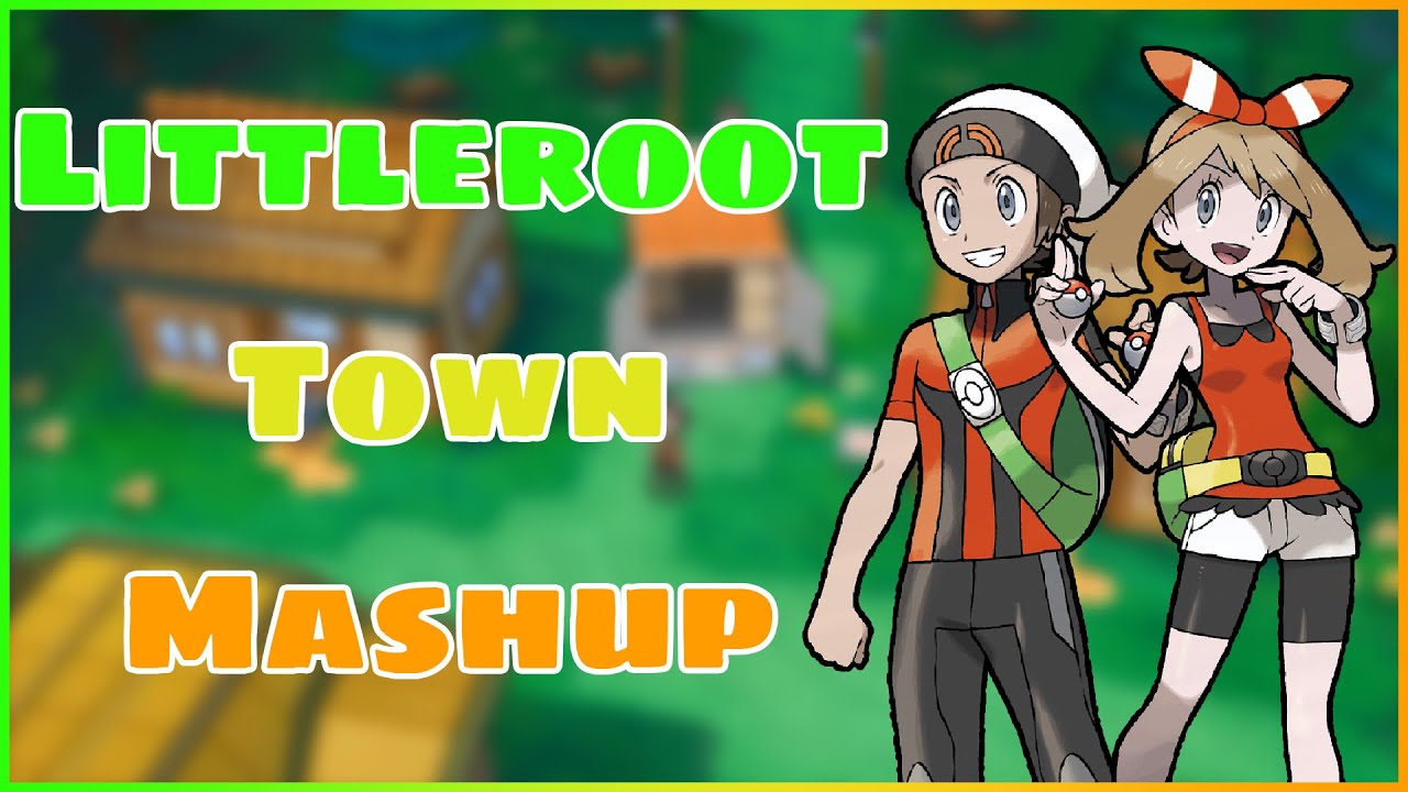 [Mashup] Pokémon RSE/ORAS Littleroot Town Theme || RSE || ORAS