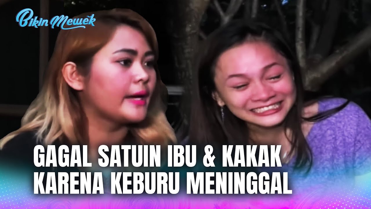 Penyesalan Sang Adik Karena Terlambat Satuin Ibu & Kakaknya! | Bikin Mewek Eps 43 Full