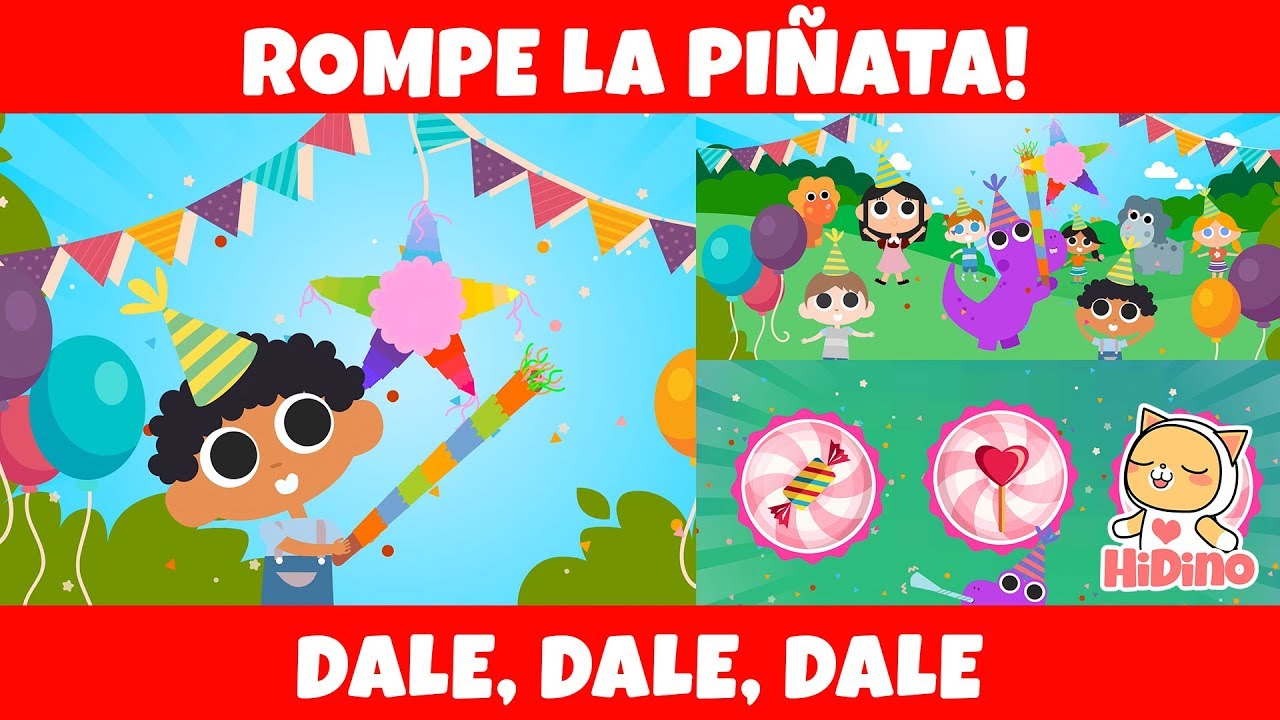 🍭Rompe La Piñata 🍬 Dale, dale, dale, no pierdas el tino | HiDino Canciones Para Niños