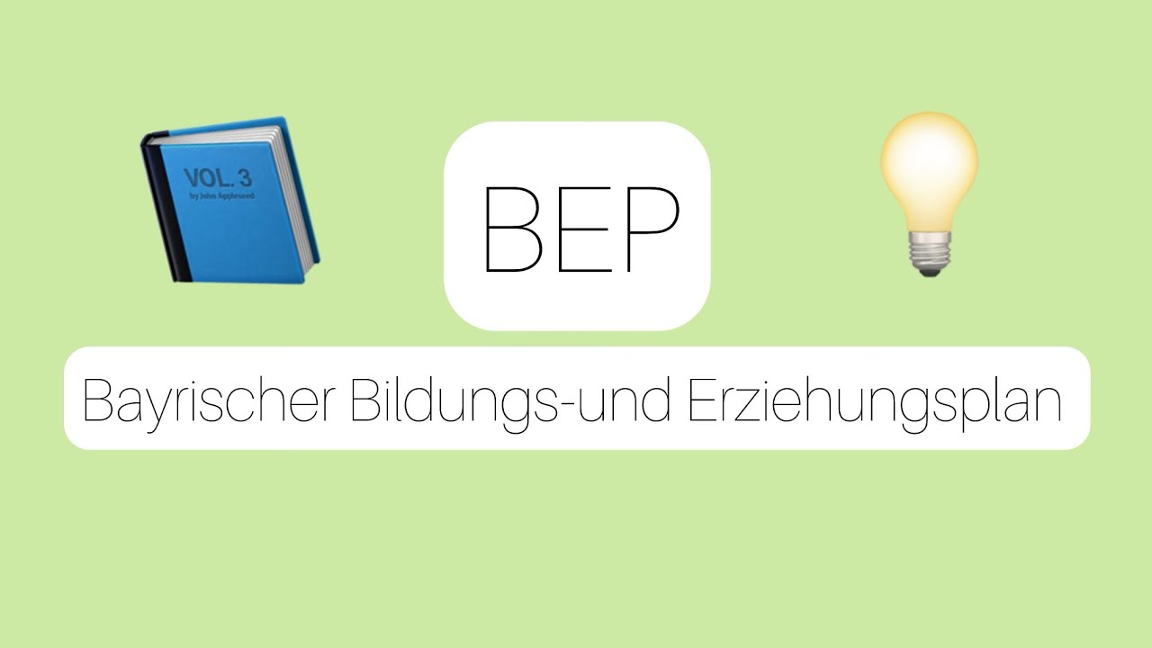 BEP - Bayrischer Bildungs-und Erziehungsplan//Kita2go