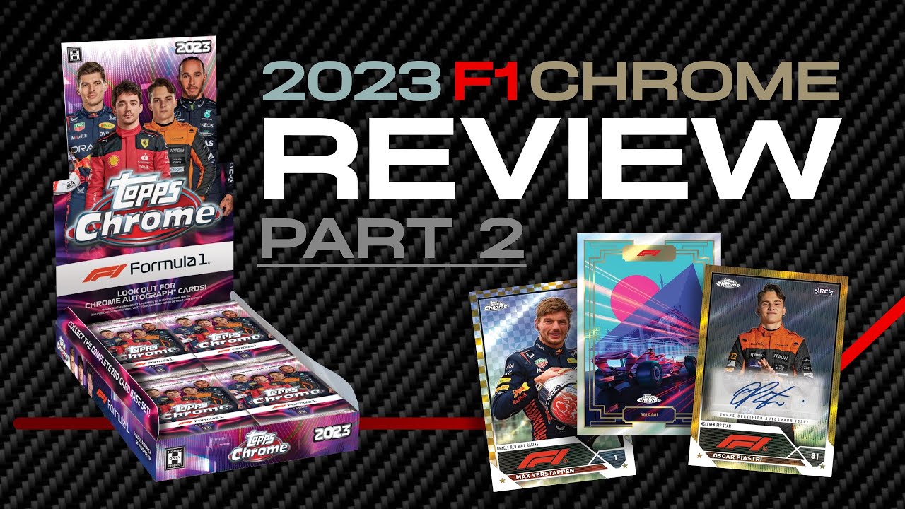 2023 Topps Chrome Formula 1 Set Review - Part 2