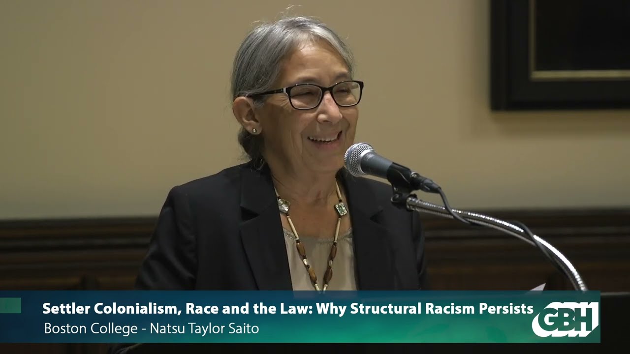 Natsu Saito: Settler Colonialism, Race, and the Law: Why Structural Racism Persists