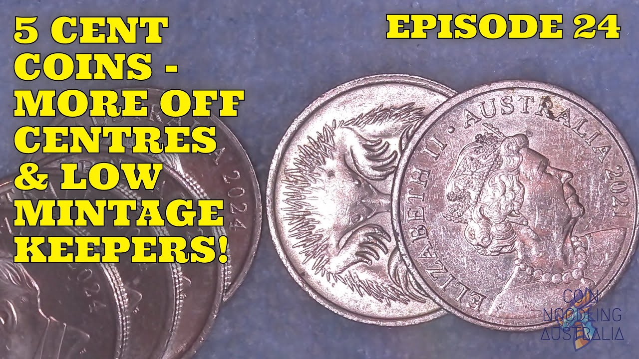 Ep24 - 5 Cent Coins - More Off Centres & Low Mintage Keepers! #CoinsCardsAndCollectablesAustralia