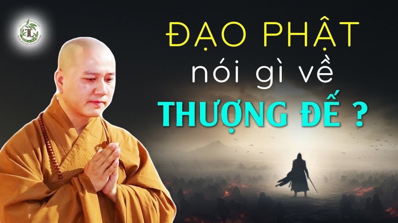 Đạo Phật nói gì về Thượng Đế? - Vấn Đáp Thầy Thích Pháp Hòa