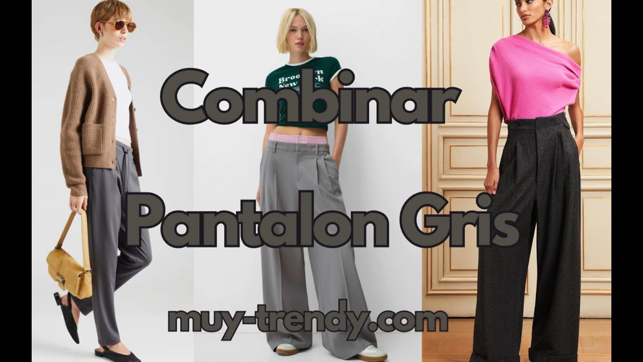 Outfits con Pantalón gris para mujer - MUY TRENDY