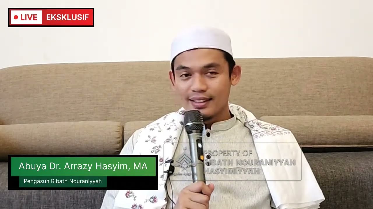 Syarah Hizb Al- Bahr Part 4 Bersama Abuya Arrazy Hasyim, MA