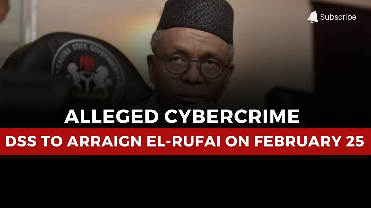 DSS to Arraign El-Rufai on February 25
