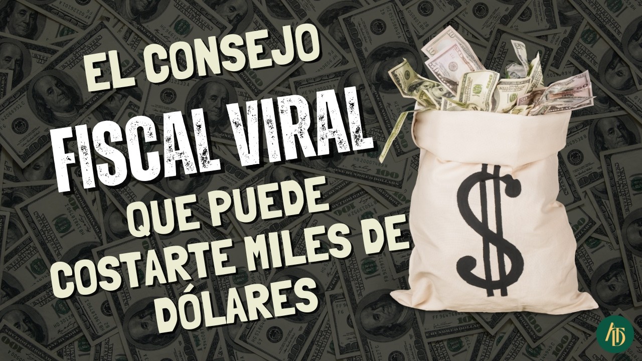 El consejo fiscal viral que puede costarte miles de dólares
