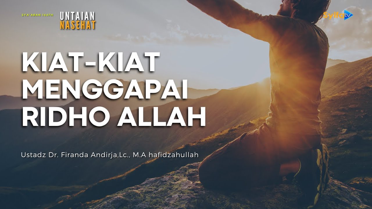 KIAT-KIAT MENGGAPAI RIDHO ALLAH | Ustadz Dr. Firanda Andirja, Lc., M.A