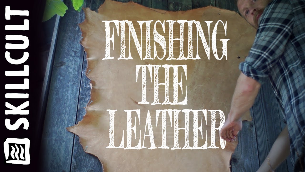 STROPS FROM SCRATCH #7: Finishing the Tanned Deer Leather, Oak Bark Tanning