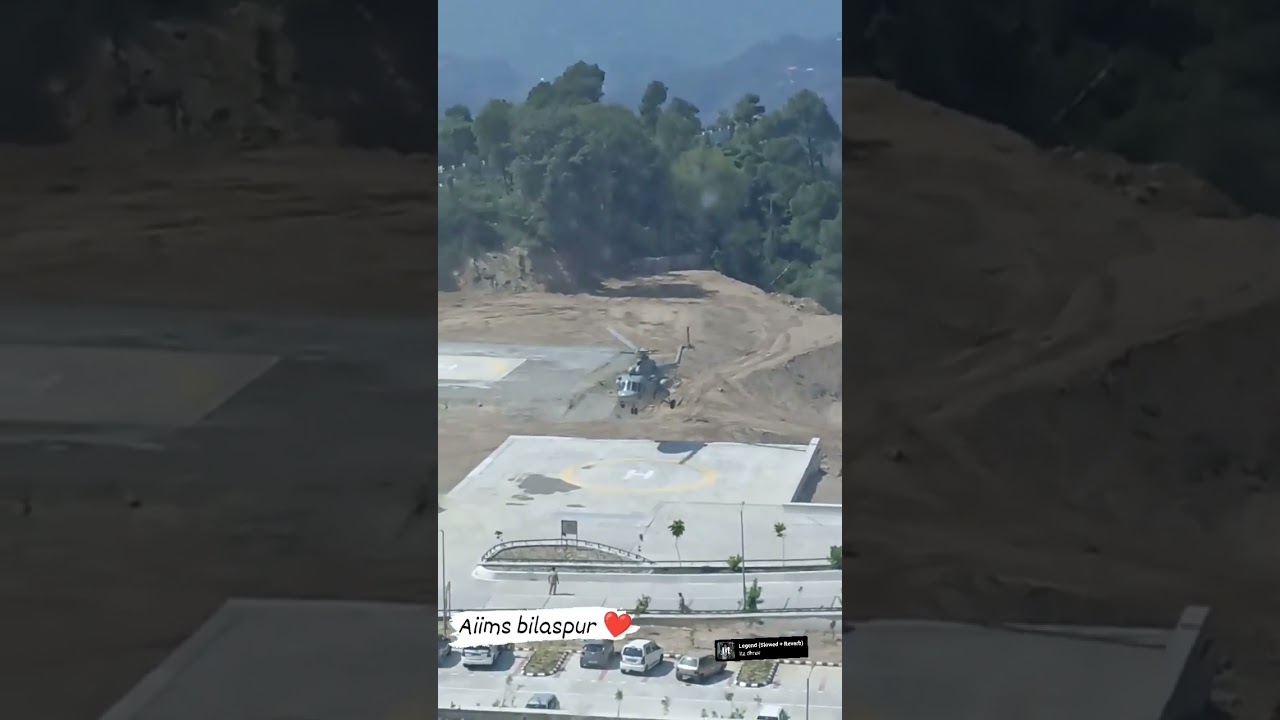 AIIMS hospital Bilaspur Himachal Pradesh (army helicopter)