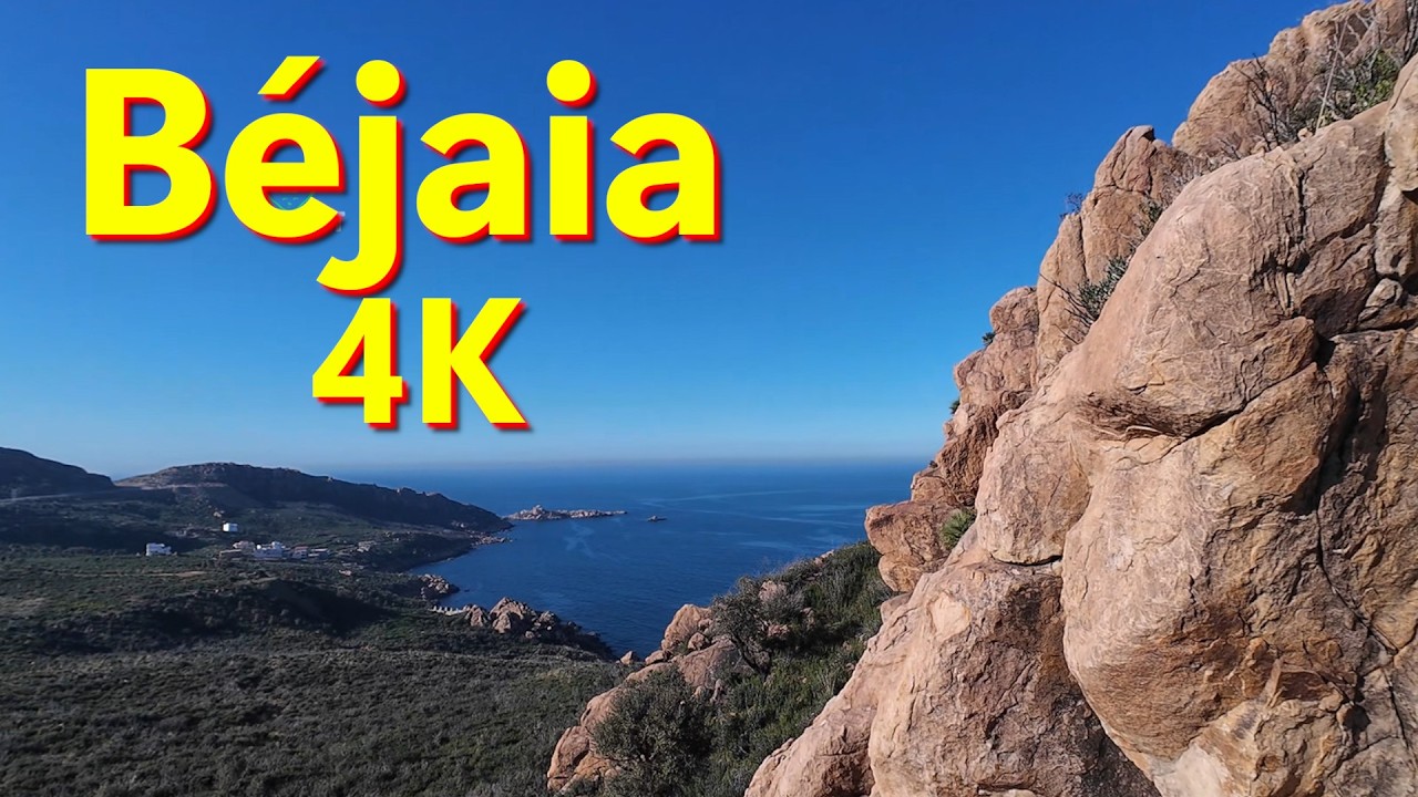 Visite de la Wilaya de B&eacute;jaia et Ses Hauteurs - en 4K - Voyage - Vid&eacute;o