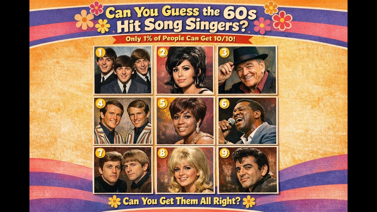Can You Guess the 60s Hit Song Singers?