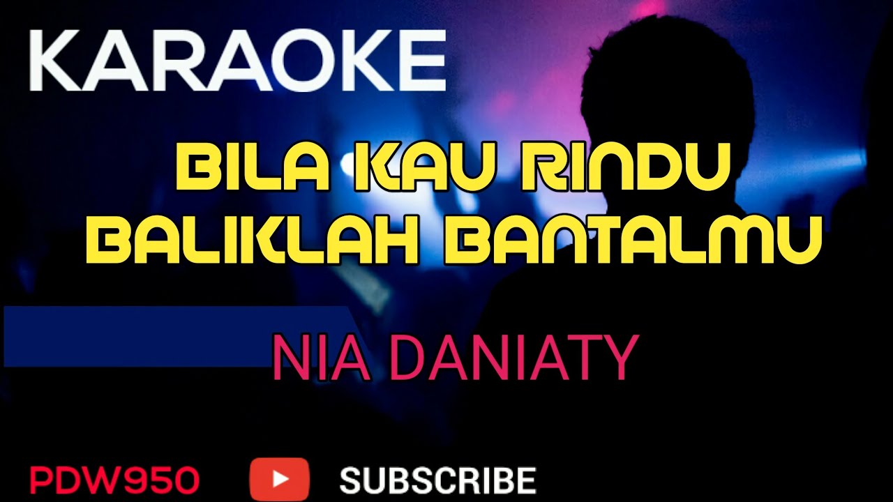 BILA KAU RINDU BALIKLAH BANTALMU || NIA DANIATY || KARAOKE [COVER YAMAHA PSR]