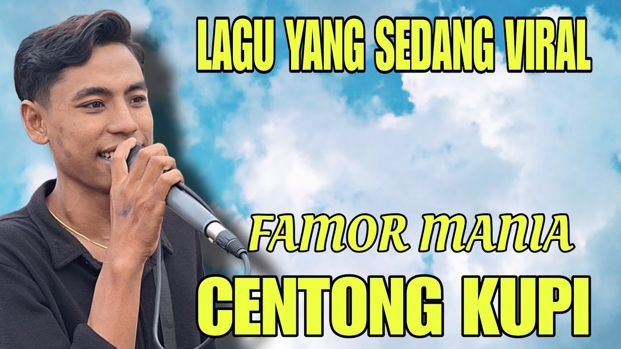 Centong kupi Famor mania | lagu yang sedang viral saat ini. 
