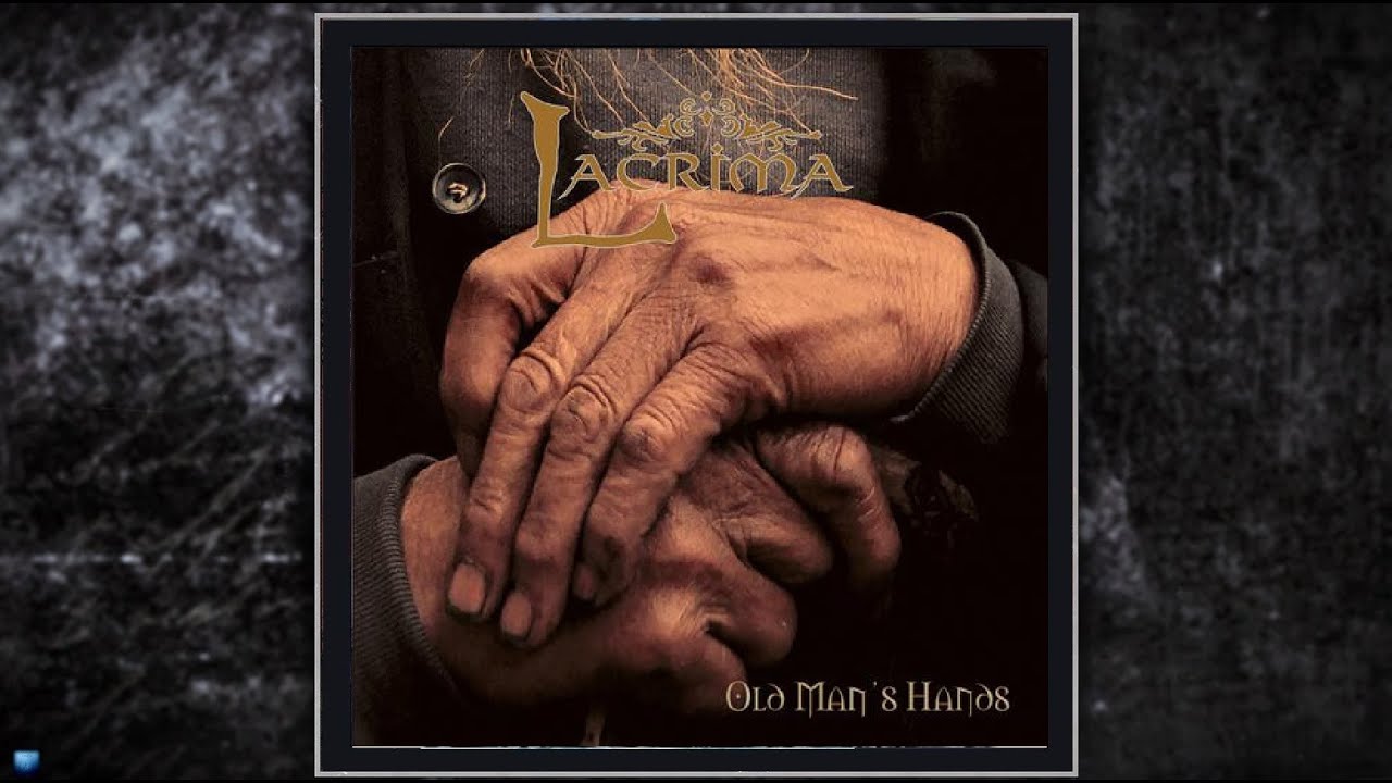 Lacrima  &mdash;  Old Man's Hands  (2011) (Full Album)