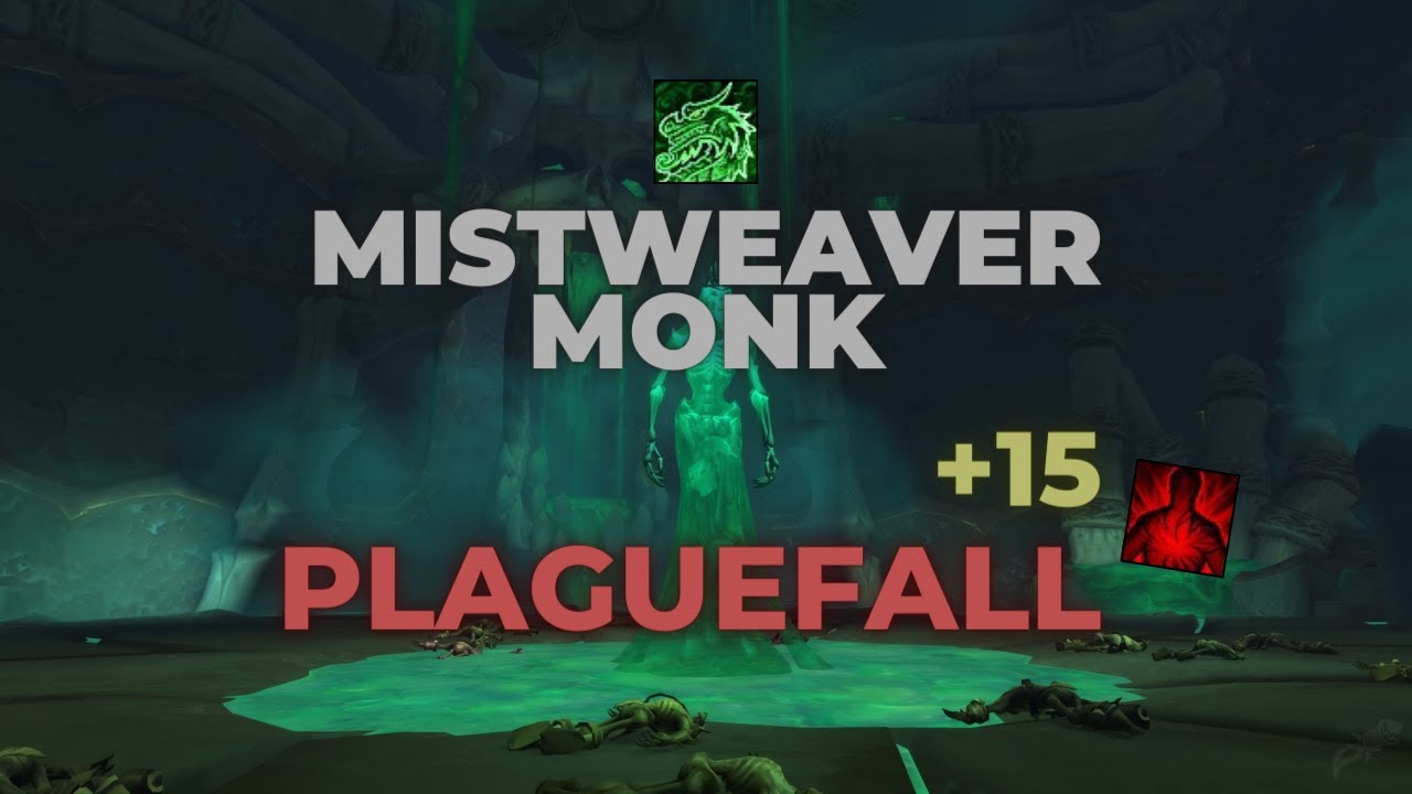 Shadowlands: Mistweaver Monk +15 Plaguefall