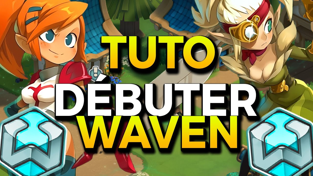 DÉBUTER sur WAVEN: Le TUTO