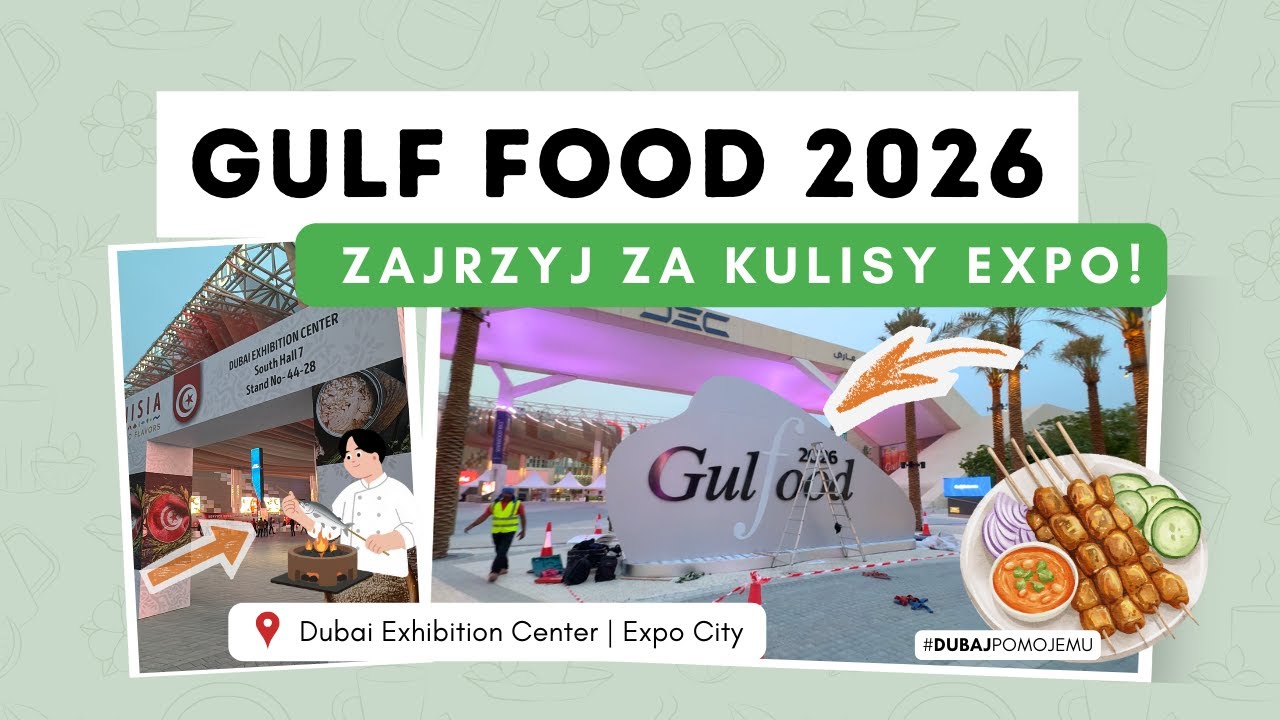 Przygotowania do Gulf Food 2026 – Zajrzyj na Expo!