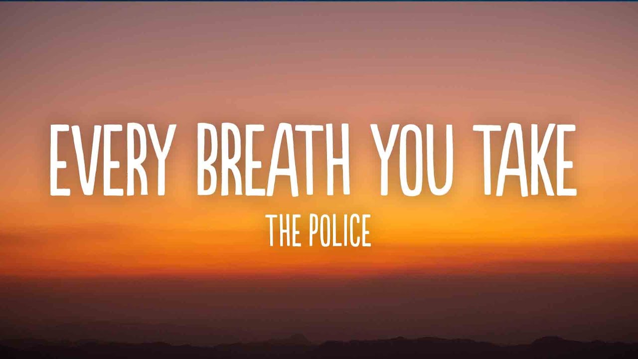 The Police - Every Breath You Take (Lyrics)