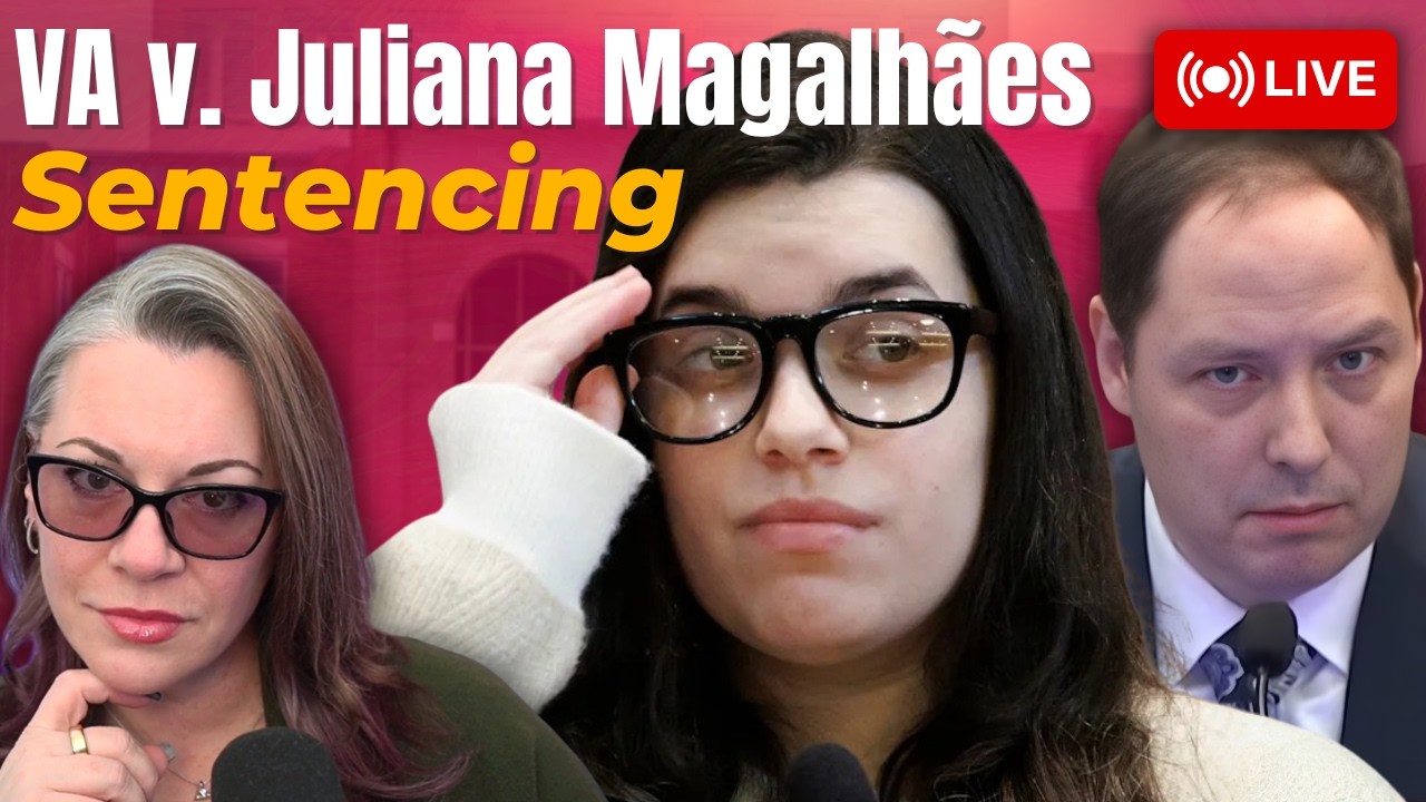 LIVE COURT | Sentencing in VA v. Juliana Magalhães. Will the Au Pair get time served?