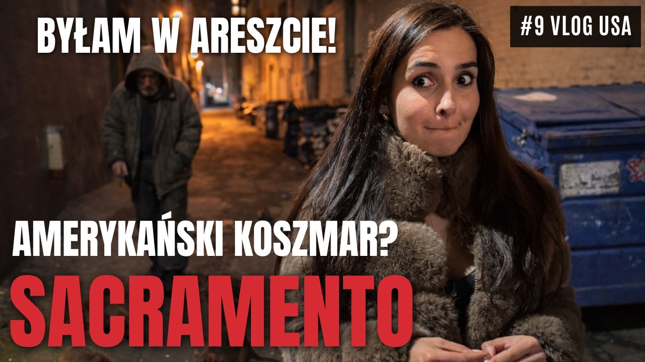 #9 To NIE JEST American Dream....SACRAMENTO