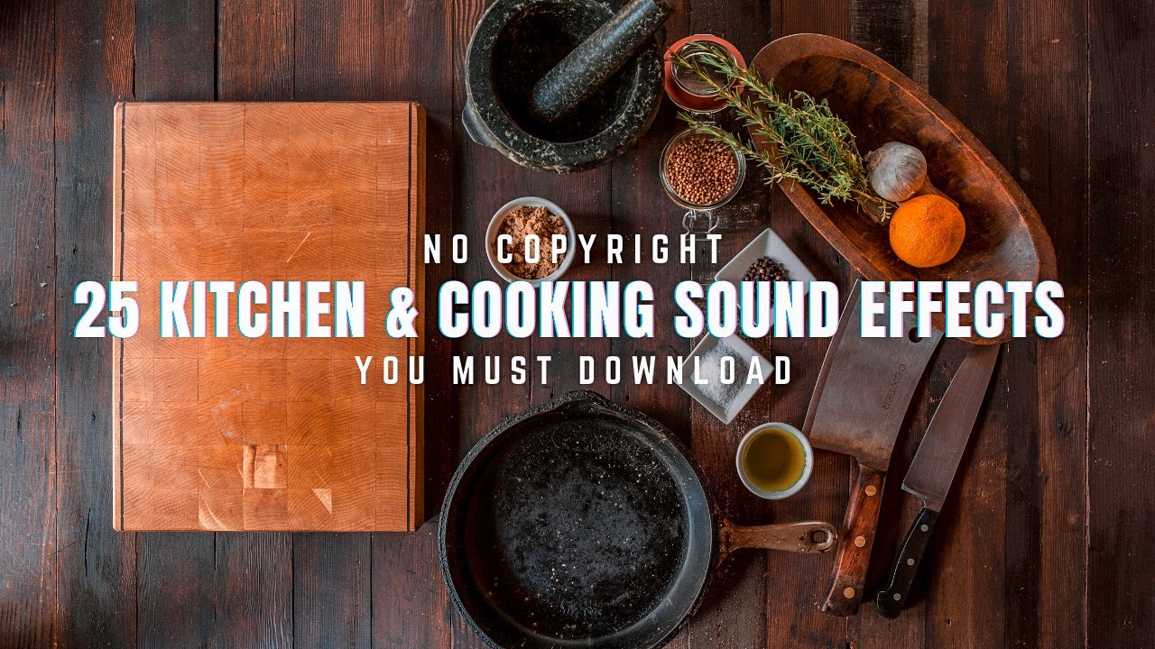 25 Free KITCHEN and COOKING Sound Effects PACK : PART 2 // You Must Download // No Copyright