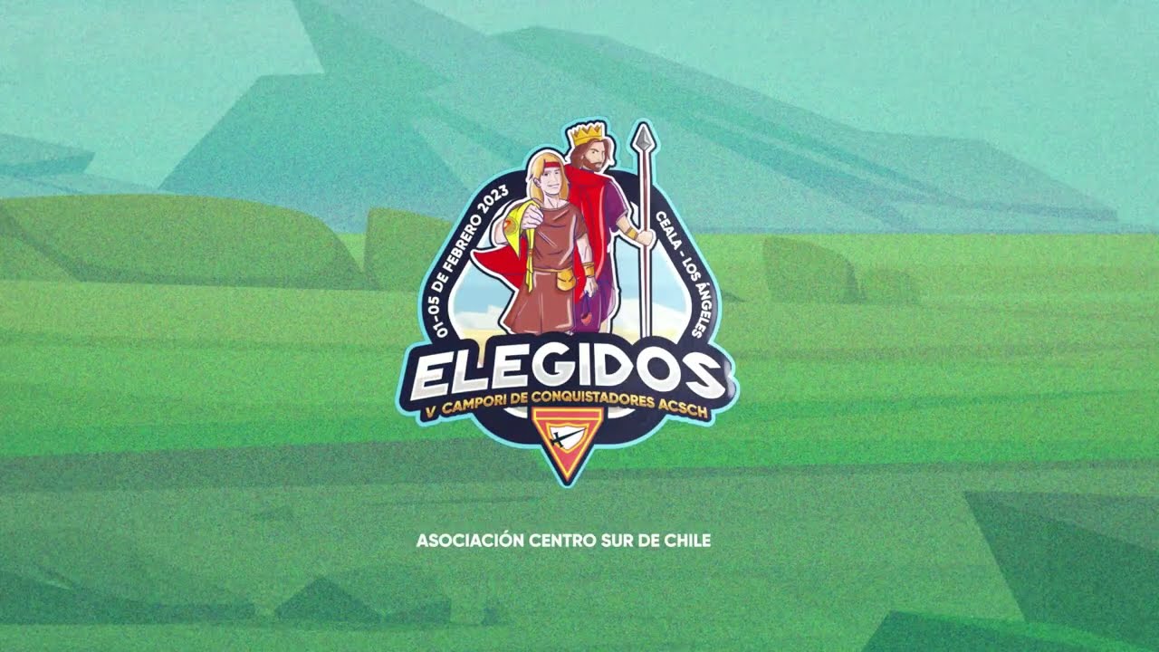 SOMOS ELEGIDOS CAMPORI CLUB DE CONQUISTADORES ACSCH 2023