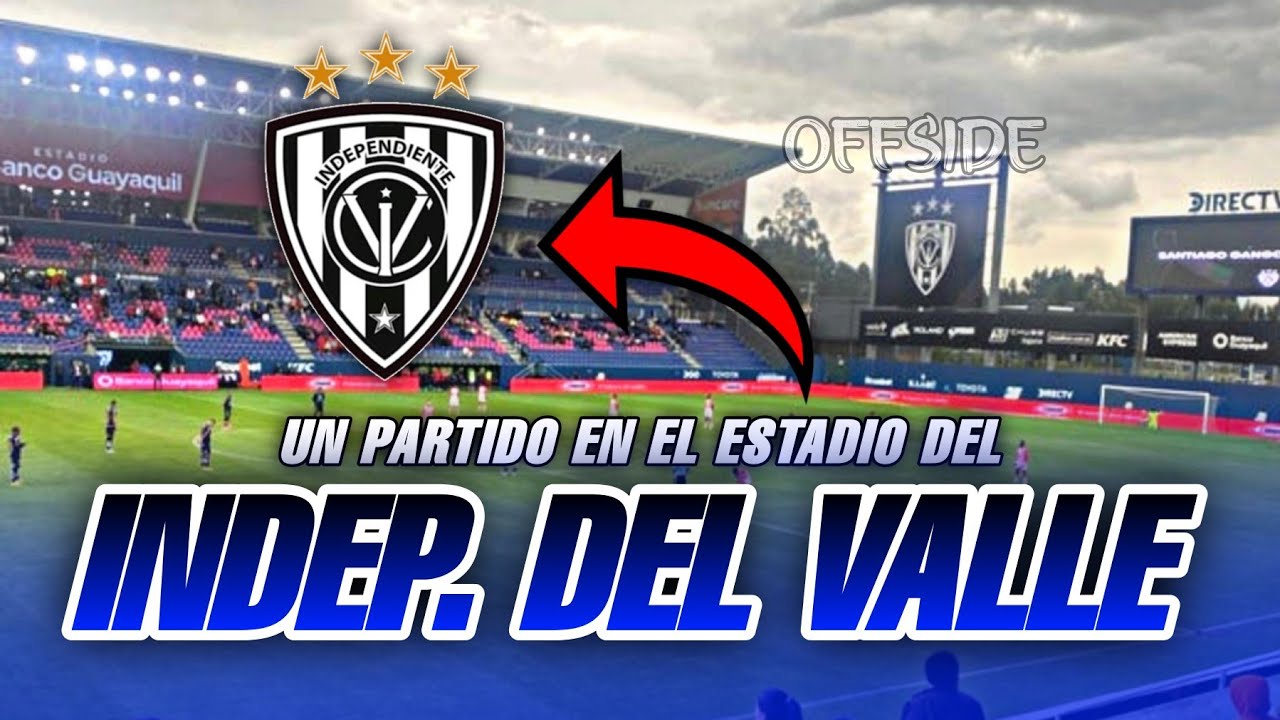 ASÍ es ESTAR en el ESTADIO del IND. del VALLE 🇪🇨 || Vlog #1  ⚽