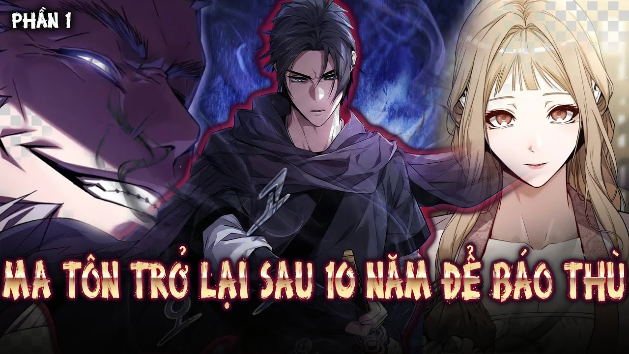 FULL Phần 1 II Ma tôn trở lại sau 10 năm để báo thù II Review manhwa II