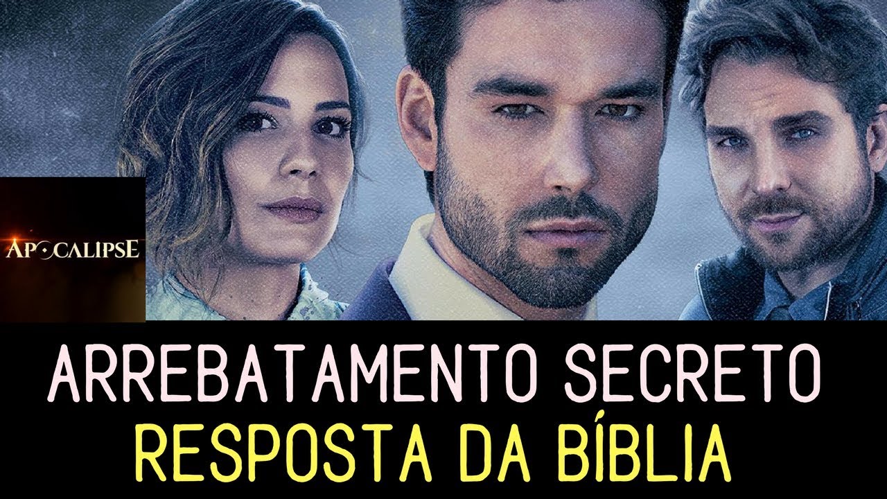RESPOSTA Bíblica ao #Arrebatamento secreto na novela #Apocalipse - Leandro Quadros