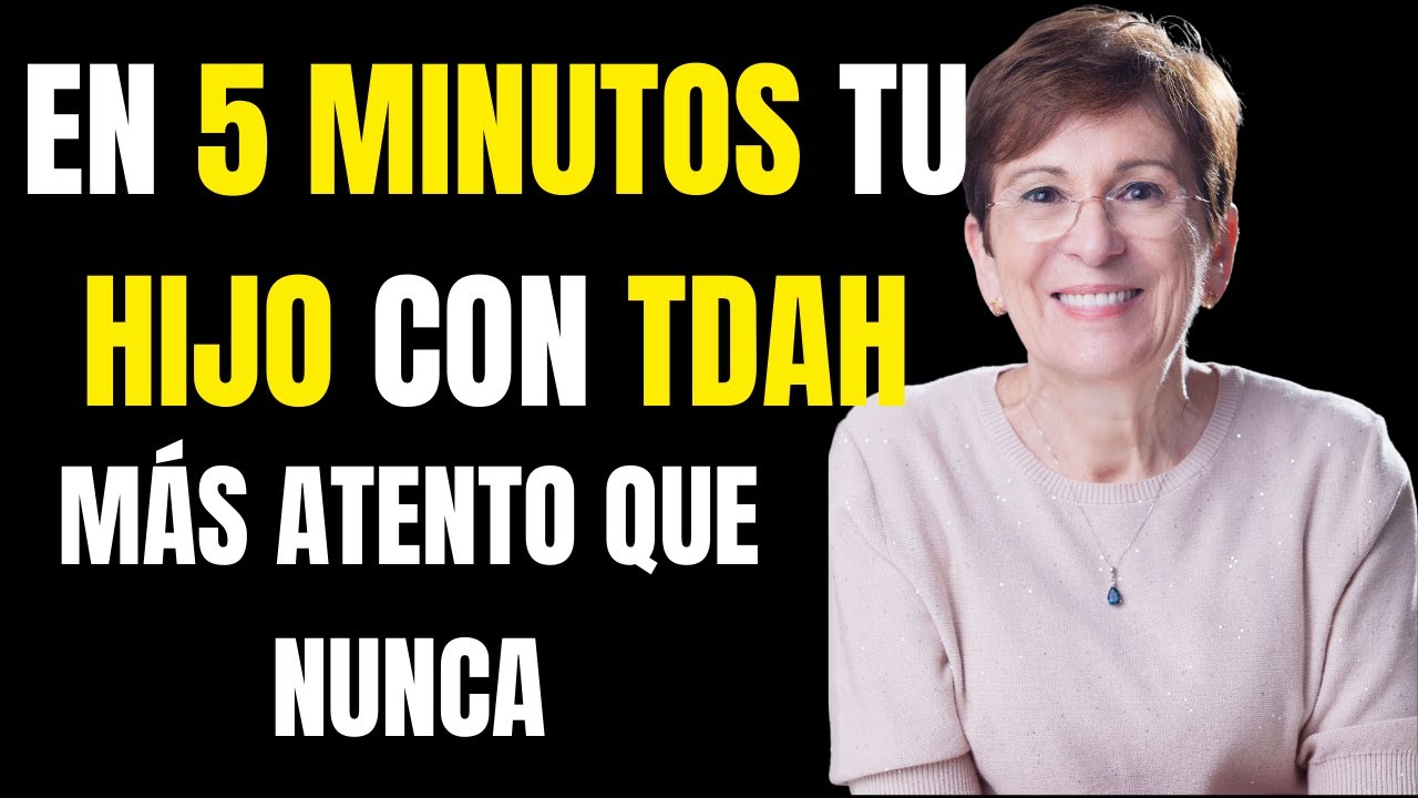 🟢 Aumenta Concentración del niño con TDAH con Técnicas de 5 Minutos