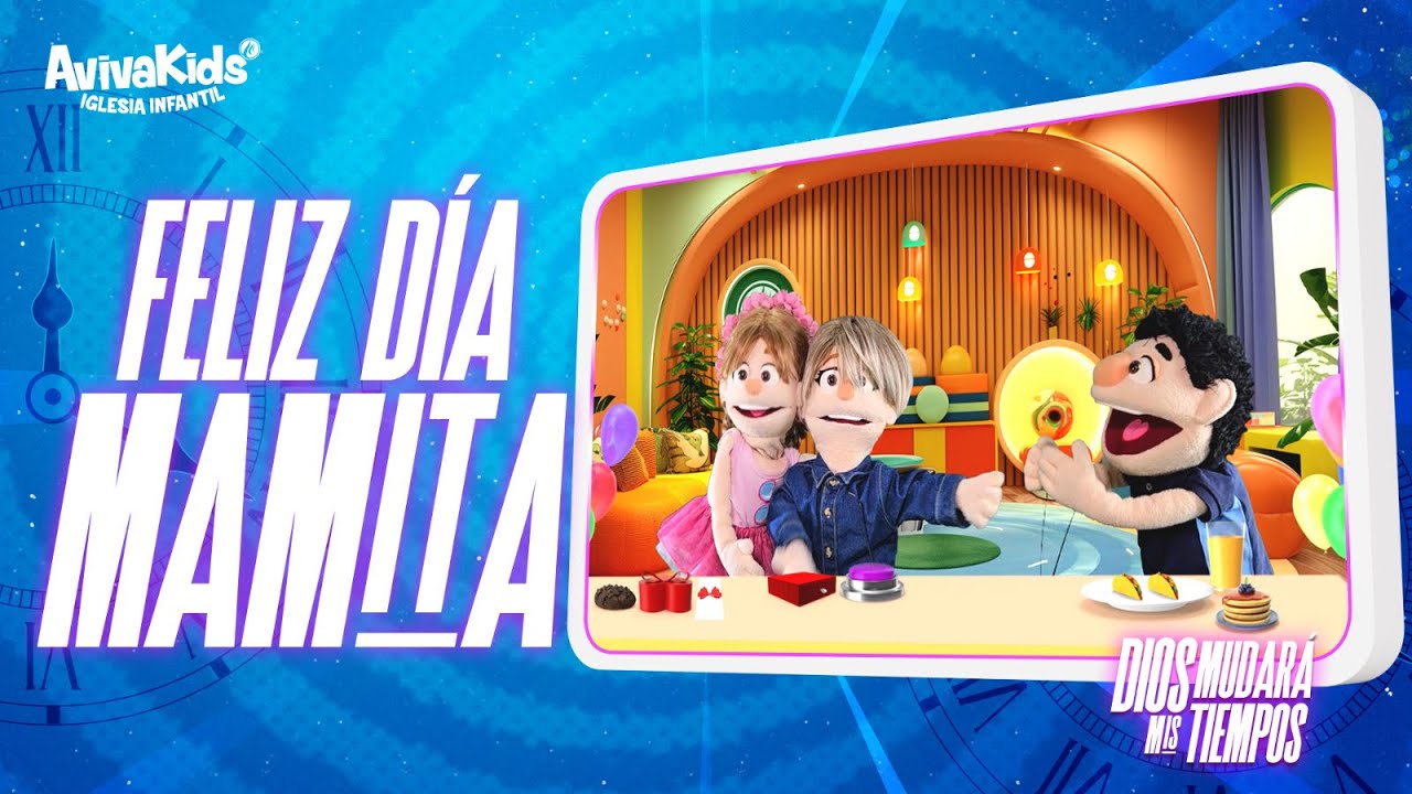Feliz Día Mamita #3 Dios mudará mis tiempos | Avivakids | Programa Cristiano para niños