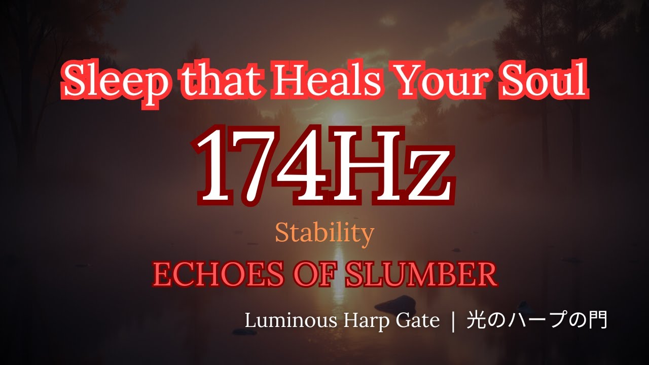 🌙 Sleep that Heals Your Soul | Just Intonation & Solfeggio Healing | 174Hz ECHOES OF SLUMBER
