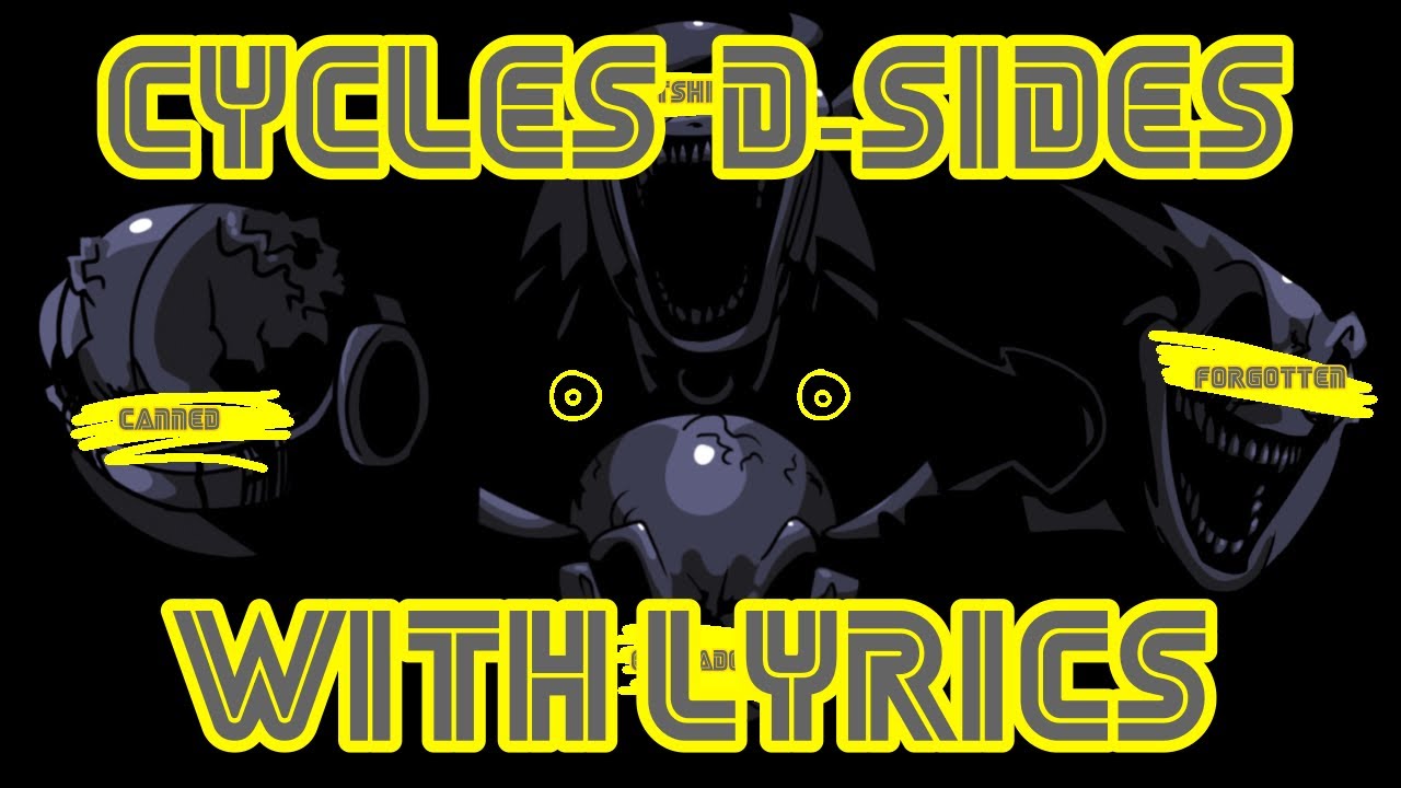 [FNF] Cycles D-Sides w/ Lyrics- FNF D-Sides Remixes