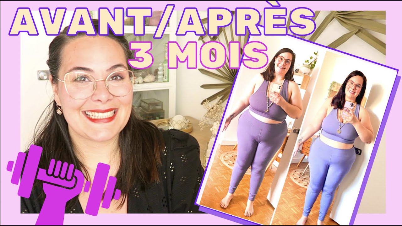 AVANT/APR&Egrave;S : Bilan des 3 mois de coaching sport et nutrition avec Plume Coaching