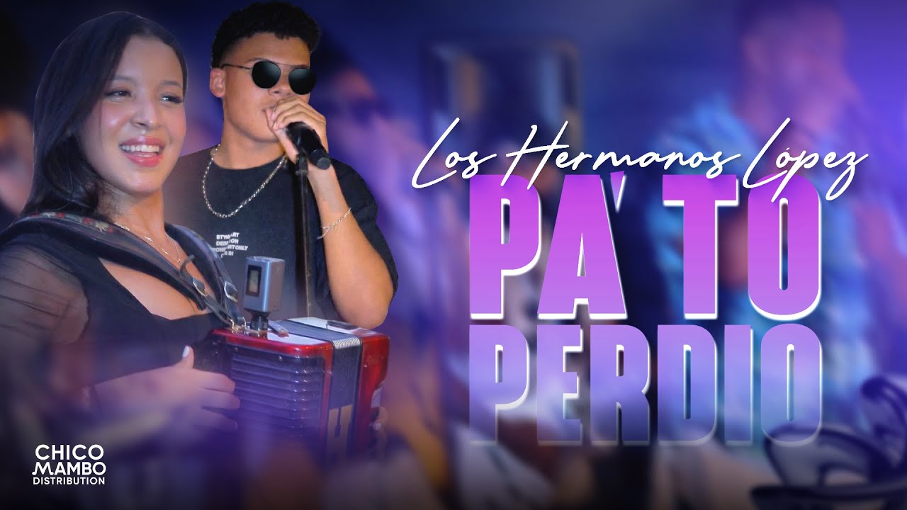 Los Hermanos López - Pa' to perdio